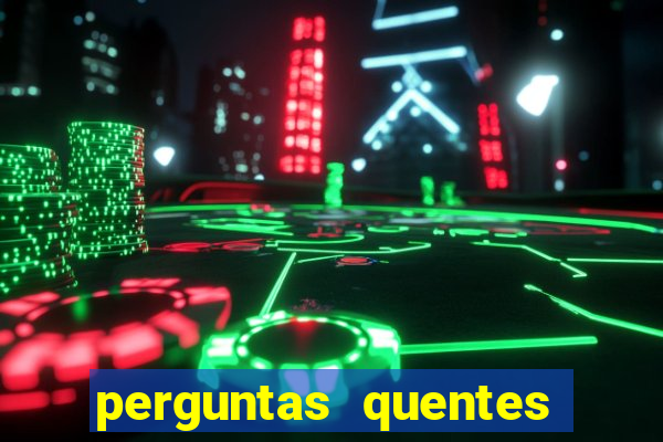 perguntas quentes para whatsapp